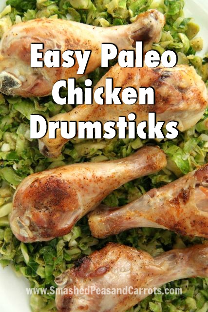 Easy Paleo Chicken Drumsticks Recipe - Smashed Peas &amp; Carrots