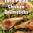 Easy Paleo Chicken Drumsticks Recipe // SmashedPeasandCarrots.com