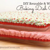 DIY Reusable and Washable Baking Dish Covers Tutorial
